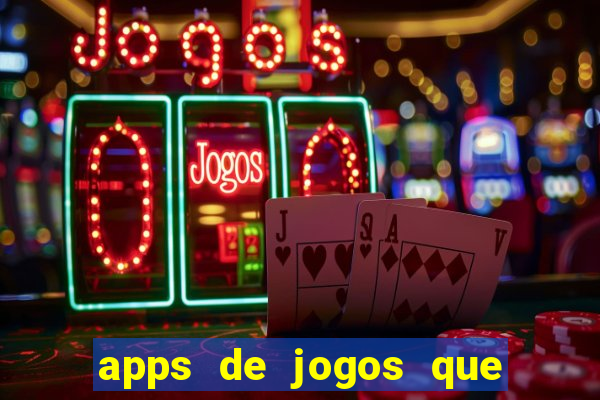 apps de jogos que pagam de verdade